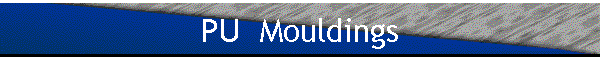 PU  Mouldings