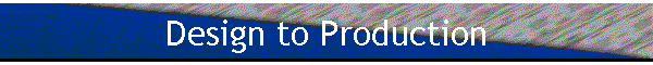 Design to Production